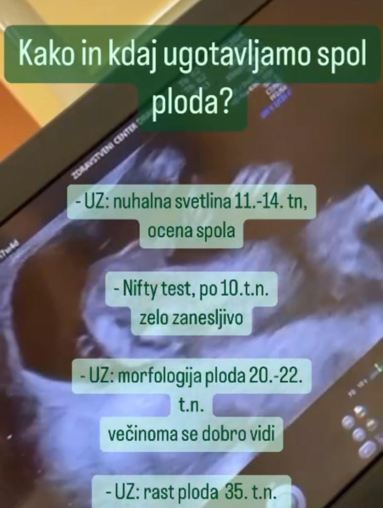 Spol ploda: ugotavljamo ga pri nuhalni svetlini, testu NIFTY, pri morfologiji ploda in pri ultrazvočni kontroli ploda va 35. tednu nosečnosti.